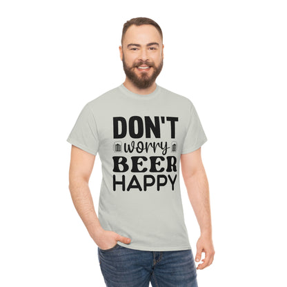 Don't Worry, Beer Happy - Black - Unisex Heavy Cotton Tee