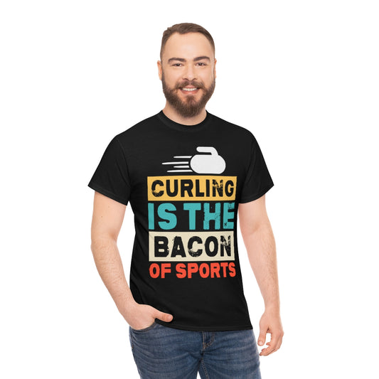 Curling Is The Bacon Of Sports - Unisex Heavy Cotton Tee