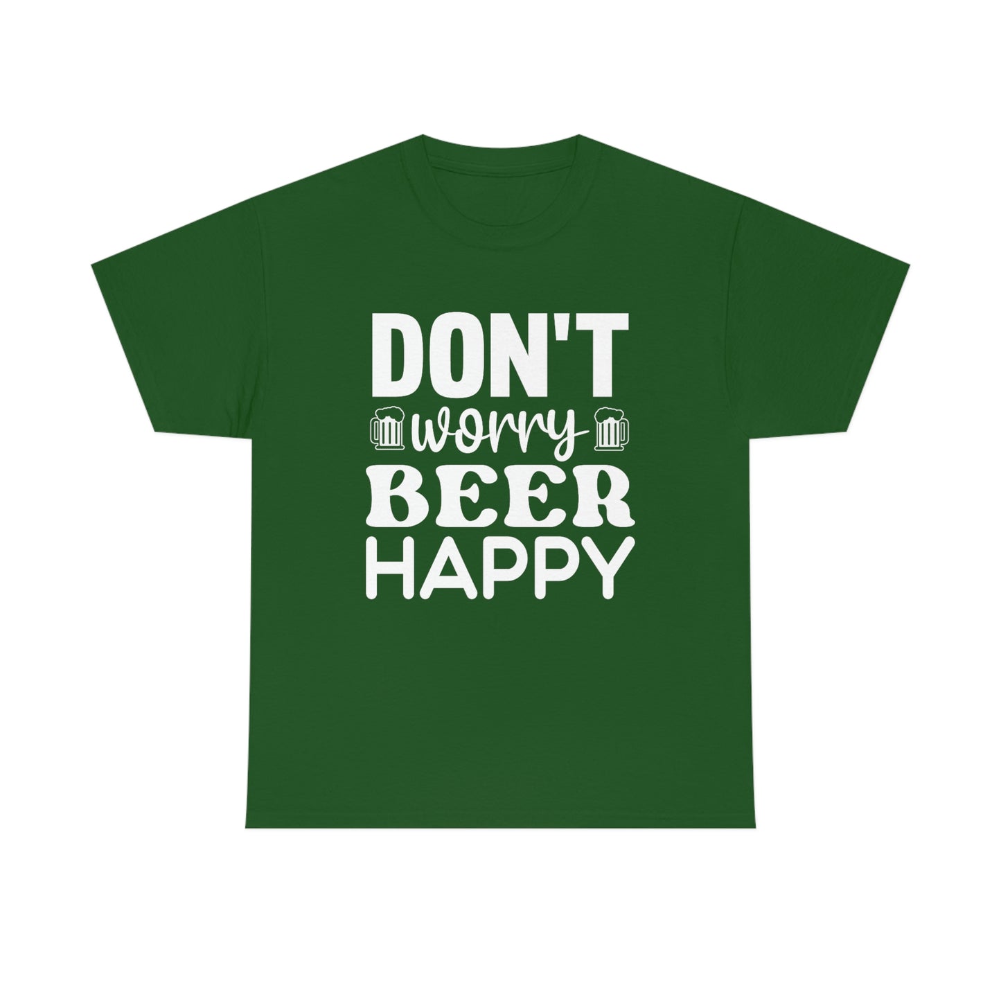 Don't Worry, Beer Happy - White - Unisex Heavy Cotton Tee