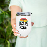 Happy Aircraft Owner - Retro - 12oz Insulated Wine Tumbler
