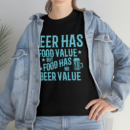 Beer Has Food Value - Unisex Heavy Cotton Tee