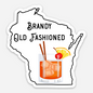 Wisconsin Brandy Old Fashioned - Magnet