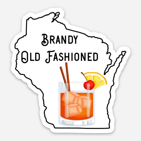 Wisconsin Brandy Old Fashioned - Vinyl Sticker