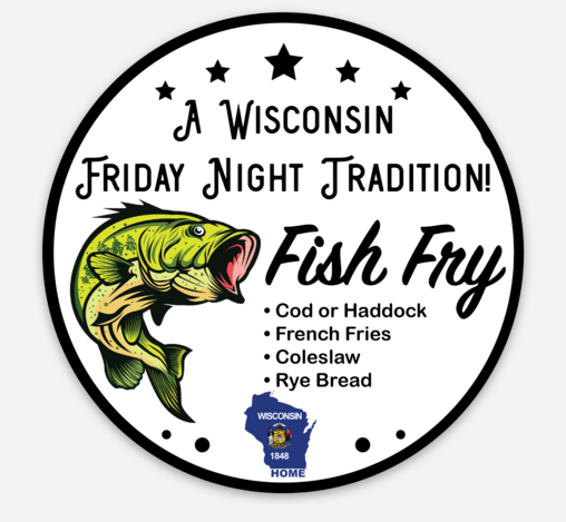 Wisconsin Fish Fry Tradition - Circle Vinyl Sticker