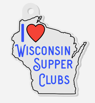 I Love Wisconsin Supper Clubs - Acrylic Keychain
