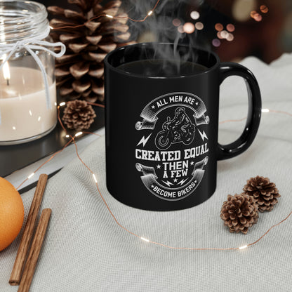 All Men Are Created Equal - Bikers - 11oz Black Mug