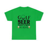Golf And Beer - That's Why I'm Here - Unisex Heavy Cotton Tee