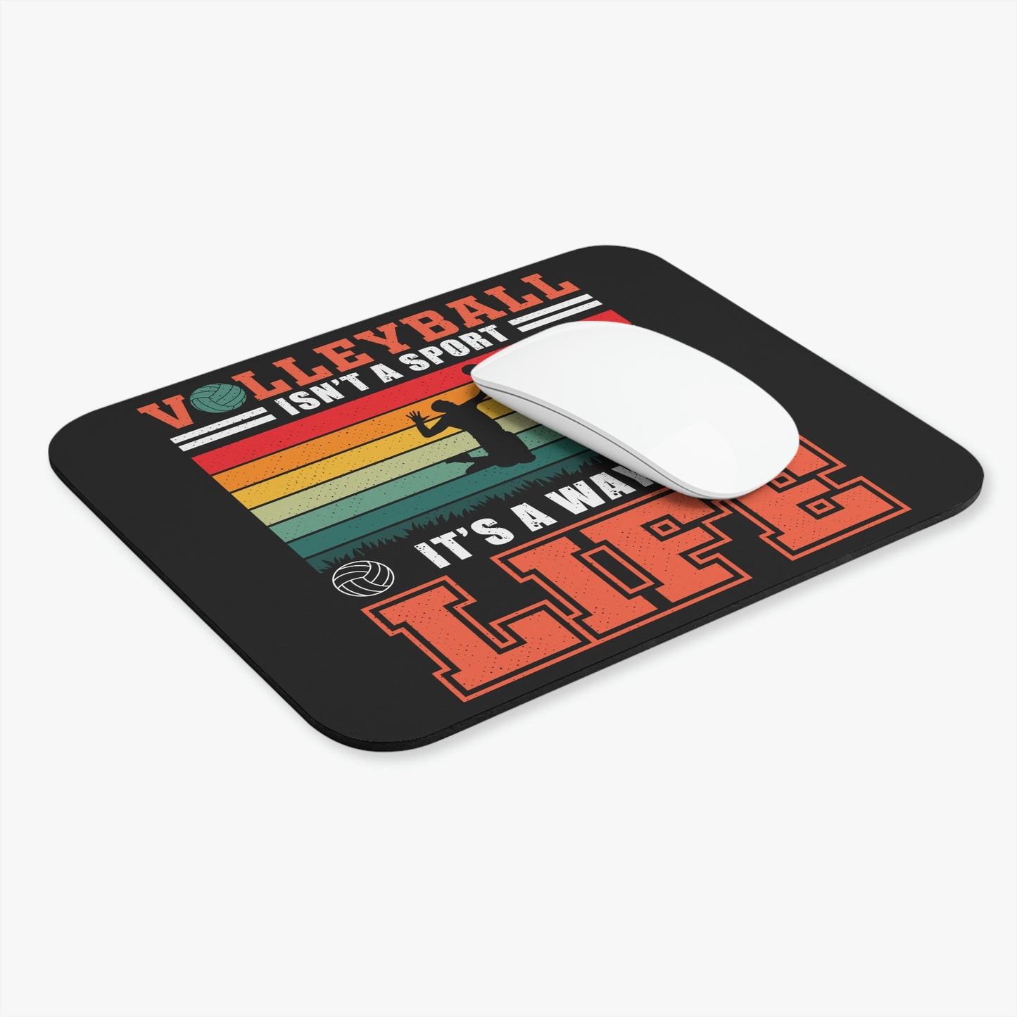 Volleyball Isn't A Sport, It's A Way Of Life - Mouse Pad (Rectangle)