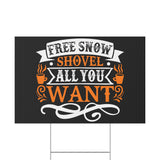 Free Snow, Shovel All You Want - 18" x 12" Plastic Yard Sign