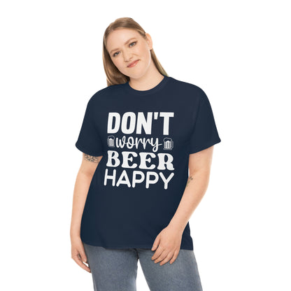 Don't Worry, Beer Happy - White - Unisex Heavy Cotton Tee