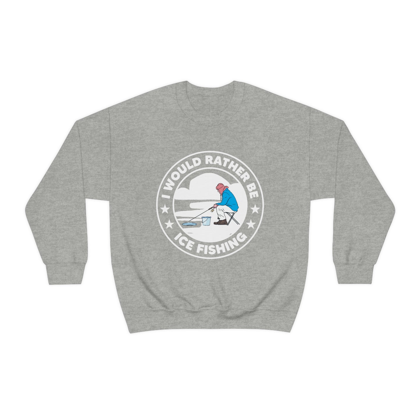 I Would Rather Be Ice Fishing - Unisex Heavy Blend™ Crewneck Sweatshirt