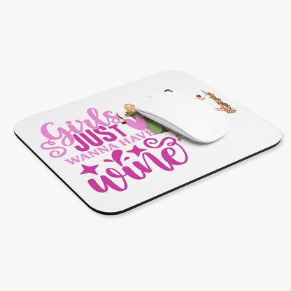 Girls Just Wanna Have Wine - Mouse Pad (Rectangle)