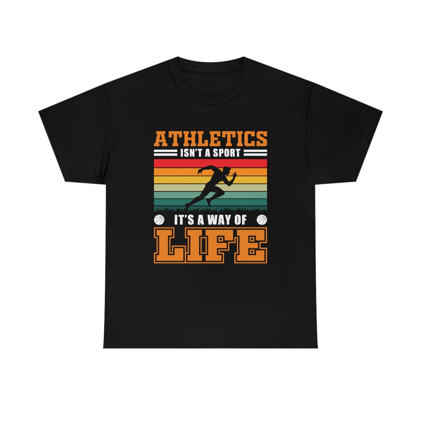 Athletics Isn't A Sport, It's A Way Of Life - Unisex Heavy Cotton Tee