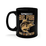 Happiness Is A Big Fish And A Witness - 11oz Black Mug