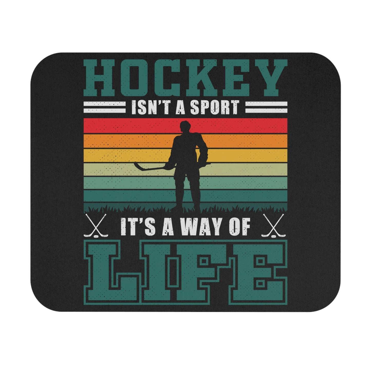 Hockey Isn't A Sport, It's A Way Of Life - Mouse Pad (Rectangle)