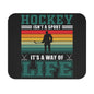 Hockey Isn't A Sport, It's A Way Of Life - Mouse Pad (Rectangle)