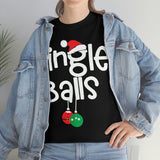Jingle Balls - Unisex Heavy Cotton Tee