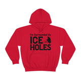 I Am Surrounded By Ice Holes - Unisex Heavy Blend™ Hooded Sweatshirt