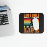 Softball Isn't A Sport, It's A Way Of Life - Mouse Pad (Rectangle)