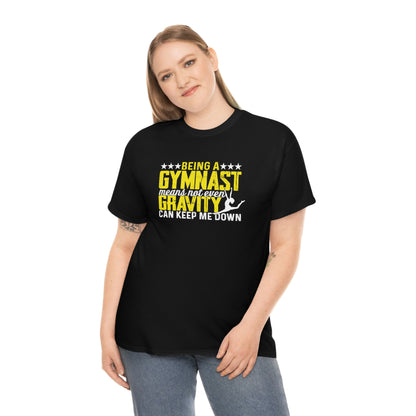 Being A Gymnast - Gravity - Unisex Heavy Cotton Tee