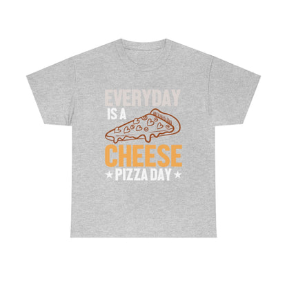 Everyday Is A Cheese Pizza Day - Unisex Heavy Cotton Tee