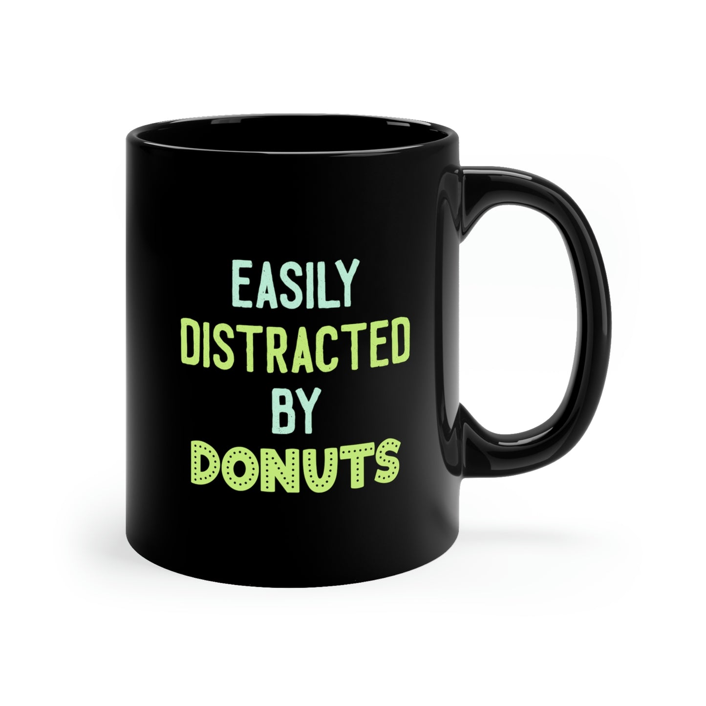 Easily Distracted By Donuts - 11oz Black Mug