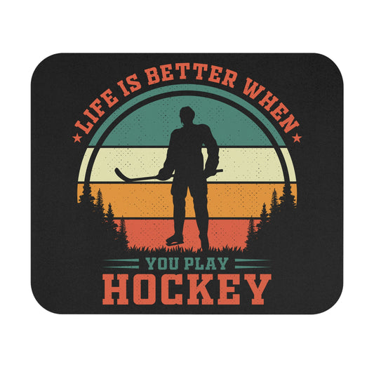 Life Is Better When You Play Hockey - Mouse Pad (Rectangle)