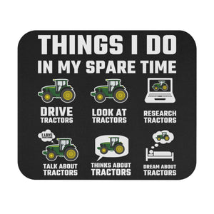 Tractor Things I Do In My Spare Time - Mouse Pad (Rectangle)