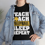 Teach - Coach - Volleyball - Sleep - Repeat - Unisex Heavy Cotton Tee