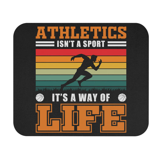 Athletics Isn't A Sport, It's A Way Of Life - Mouse Pad (Rectangle)