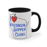 I Love Wisconsin Supper Clubs - Accent Coffee Mug, 11oz