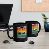 Anything Worth Doing, Is Worth Doing With Passion - Airplane - 11oz Black Mug
