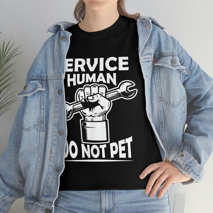 Service Human - Do Not Pet - Unisex Heavy Cotton Tee