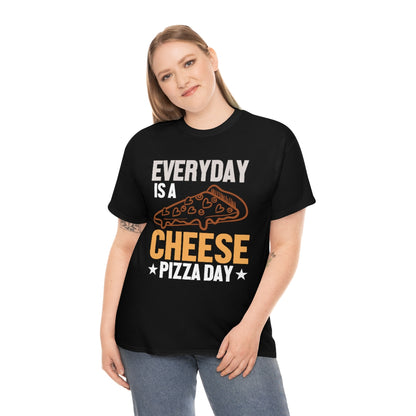 Everyday Is A Cheese Pizza Day - Unisex Heavy Cotton Tee