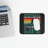 Football Isn't A Sport, It's A Way Of Life - Mouse Pad (Rectangle)