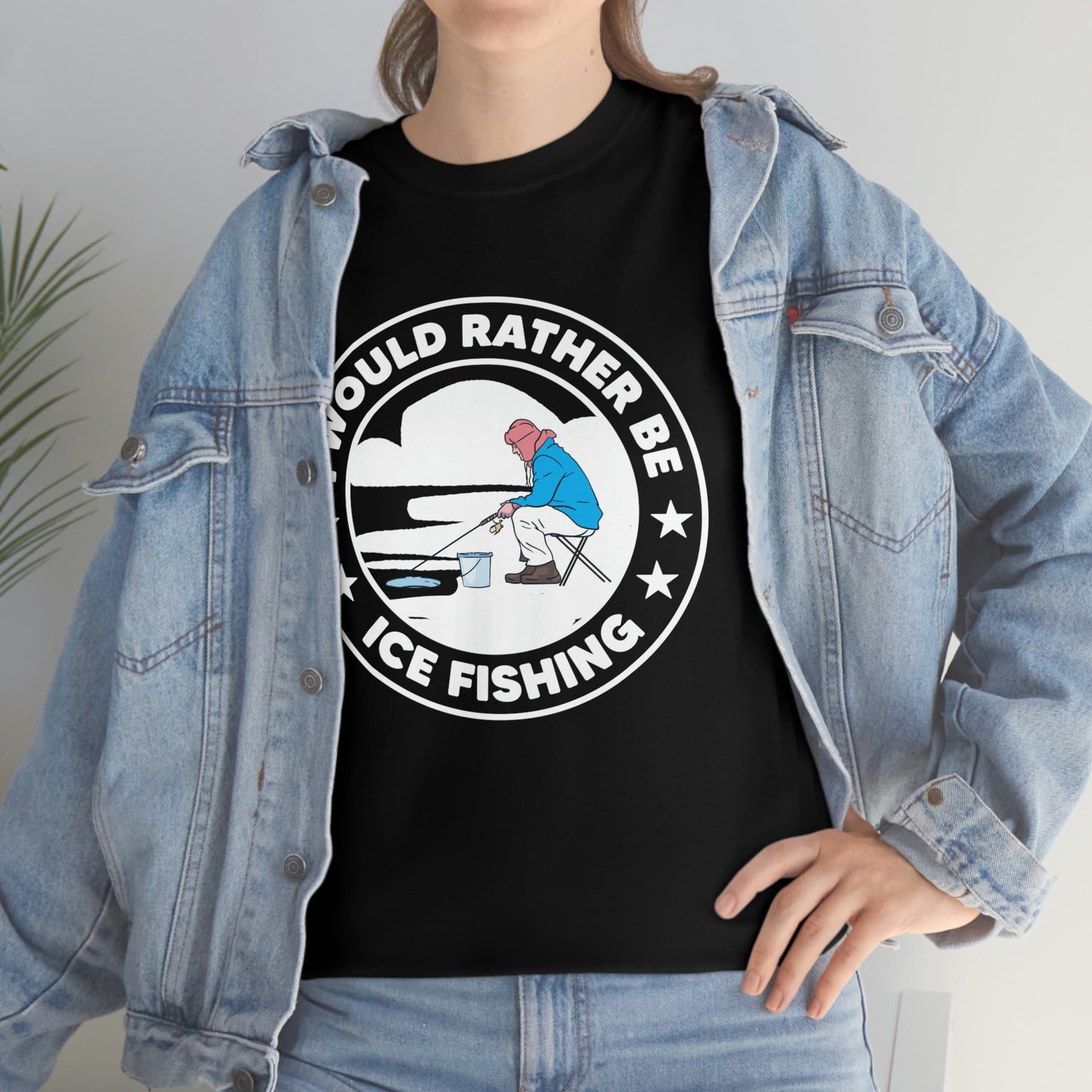 I Would Rather Be Ice Fishing - Unisex Heavy Cotton Tee