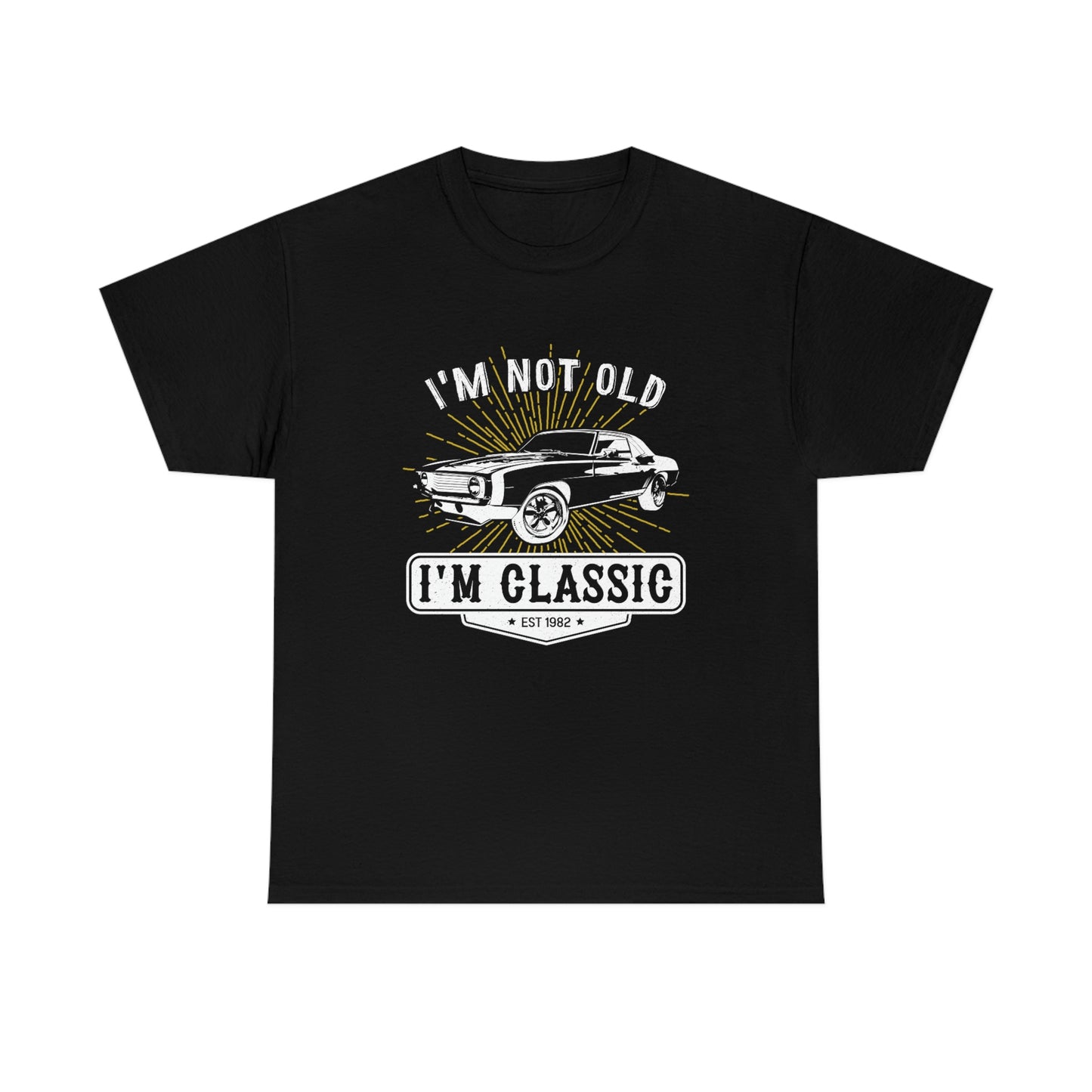 I'm Not Old - I'm Classic - Unisex Heavy Cotton Tee