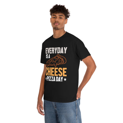 Everyday Is A Cheese Pizza Day - Unisex Heavy Cotton Tee