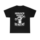 Service Human - Do Not Pet - Unisex Heavy Cotton Tee