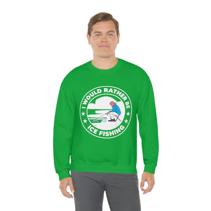 I Would Rather Be Ice Fishing - Unisex Heavy Blend™ Crewneck Sweatshirt