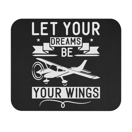 Let Your Dreams Be Your Wings - White - Mouse Pad (Rectangle)