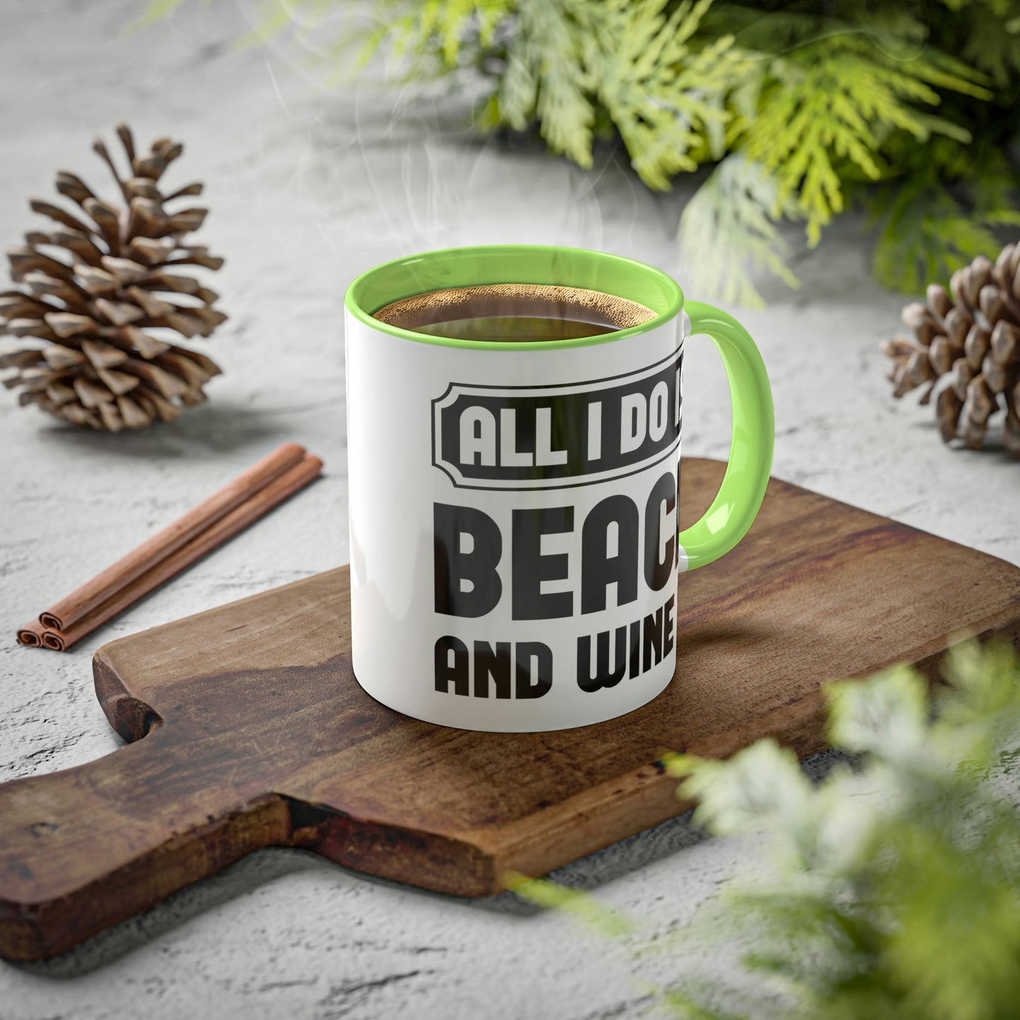 All I Do Is Beach And Wine - Black - Colorful Mugs, 11oz