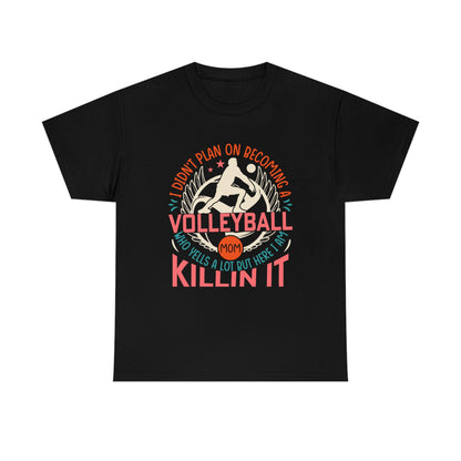 Volleyball Mom - Killin It - Unisex Heavy Cotton Tee