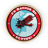 I'd Rather Be Flying - Circle - Wall Clock