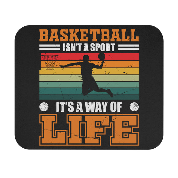 Basketball Isn't A Sport, It's A Way Of Life - Mouse Pad (Rectangle)