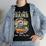 As Me About Trains - Unisex Heavy Cotton Tee