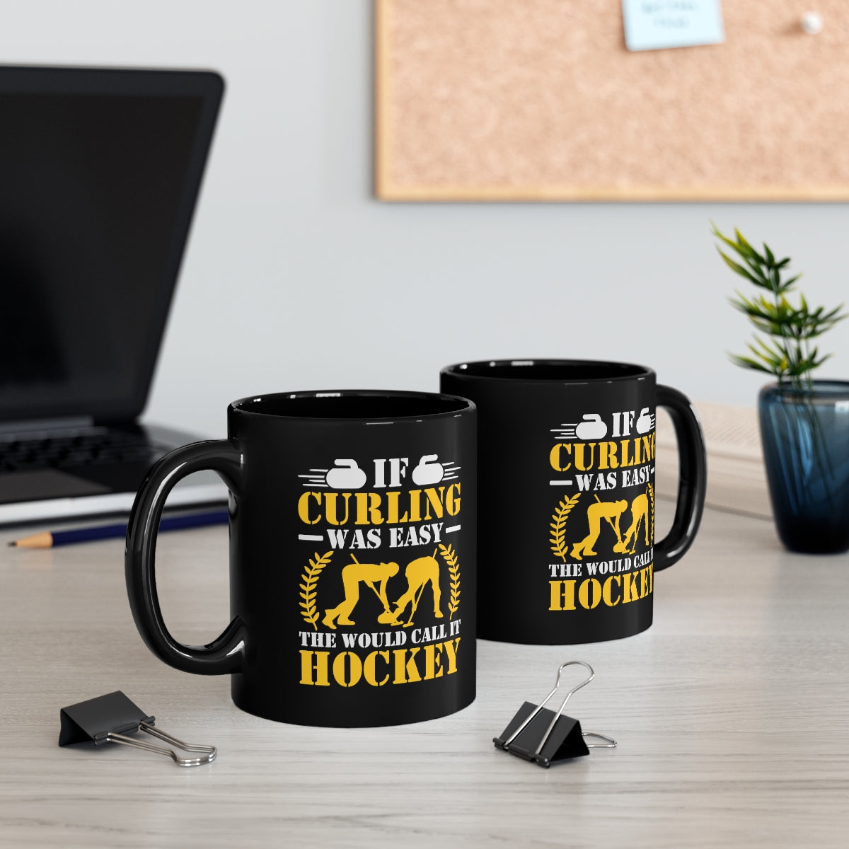 If Curling Was Easy - They Would Call It Hockey - 11oz Black Mug