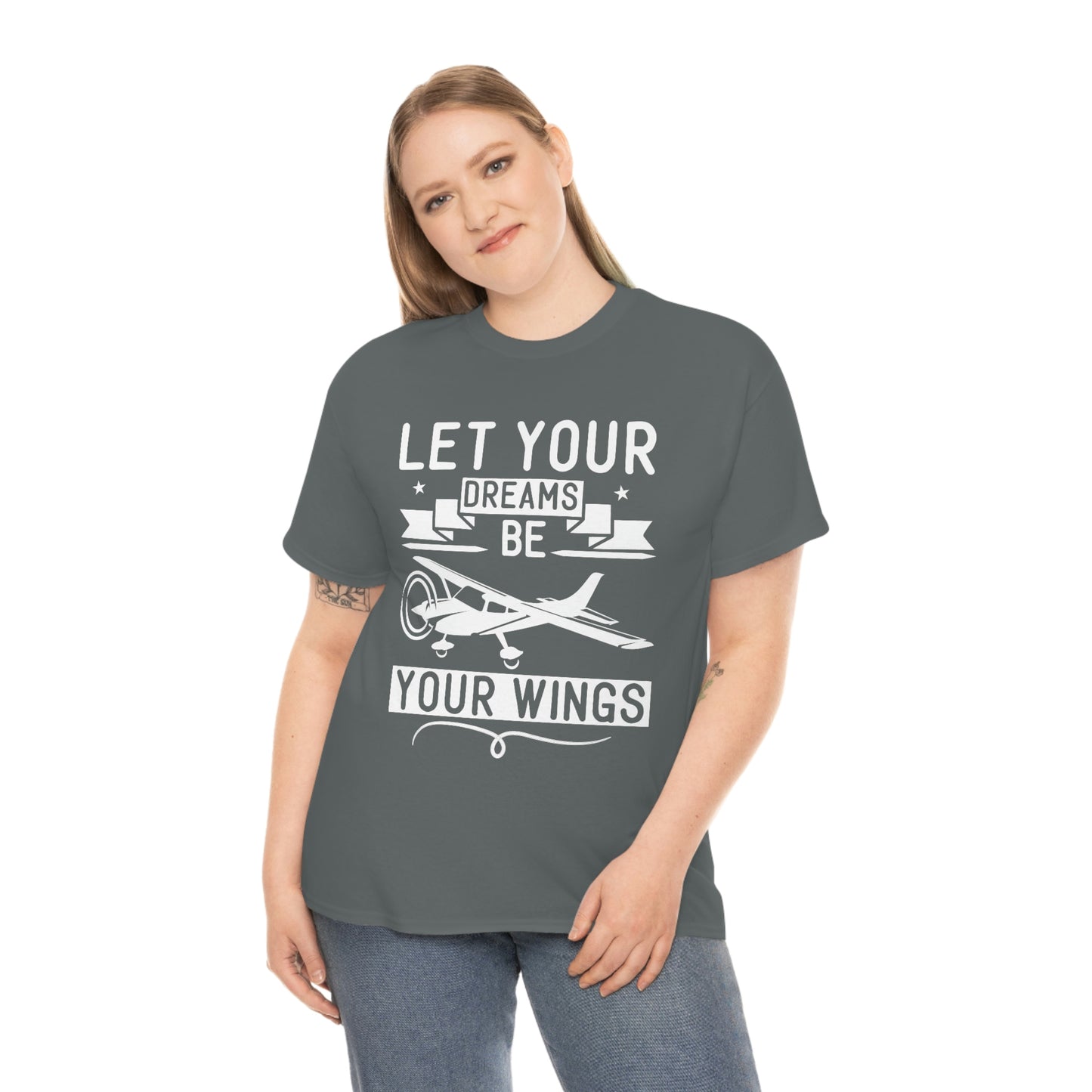 Let Your Dreams Be Your Wings - White - Unisex Heavy Cotton Tee