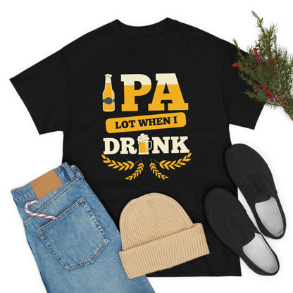 IPA Lot When I Drink - Unisex Heavy Cotton Tee