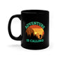 Adventure Is Calling - Sunset - 11oz Black Mug